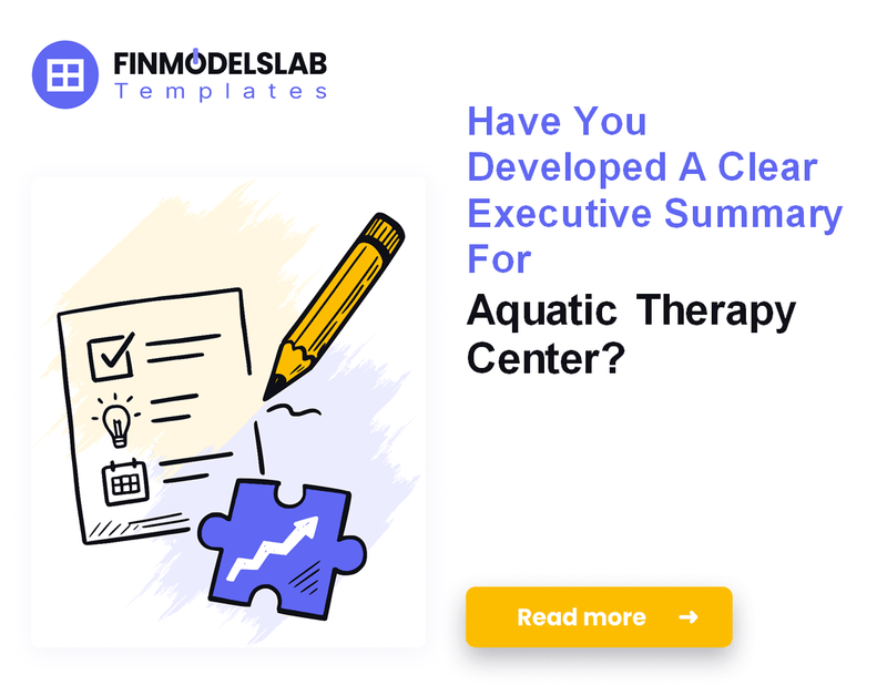 How to Write an Aquatic Therapy Center Business Plan in 7 Steps