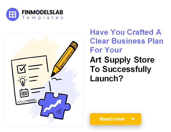 How to Write an Art Supply Store Business Plan in 7 Steps