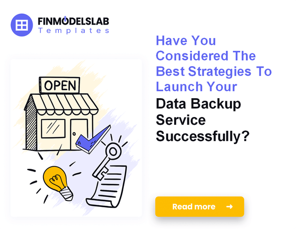 How to Launch a Data Backup Service: Financial Steps and Growth Plan