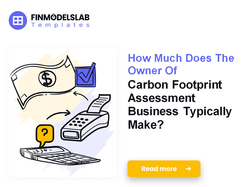 How Much Do Carbon Footprint Assessment Owners Make?