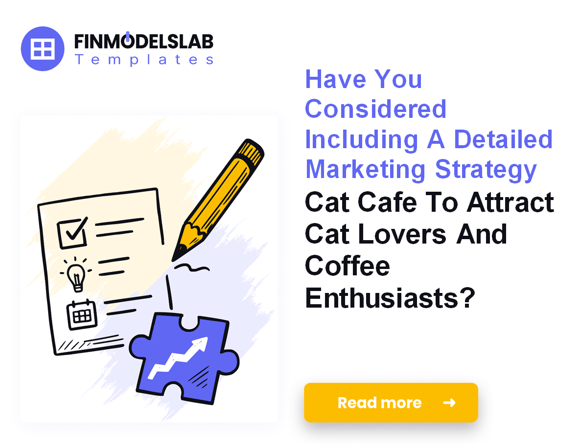 Cat Cafe Business Plan 7 Steps, 5Year Forecast;