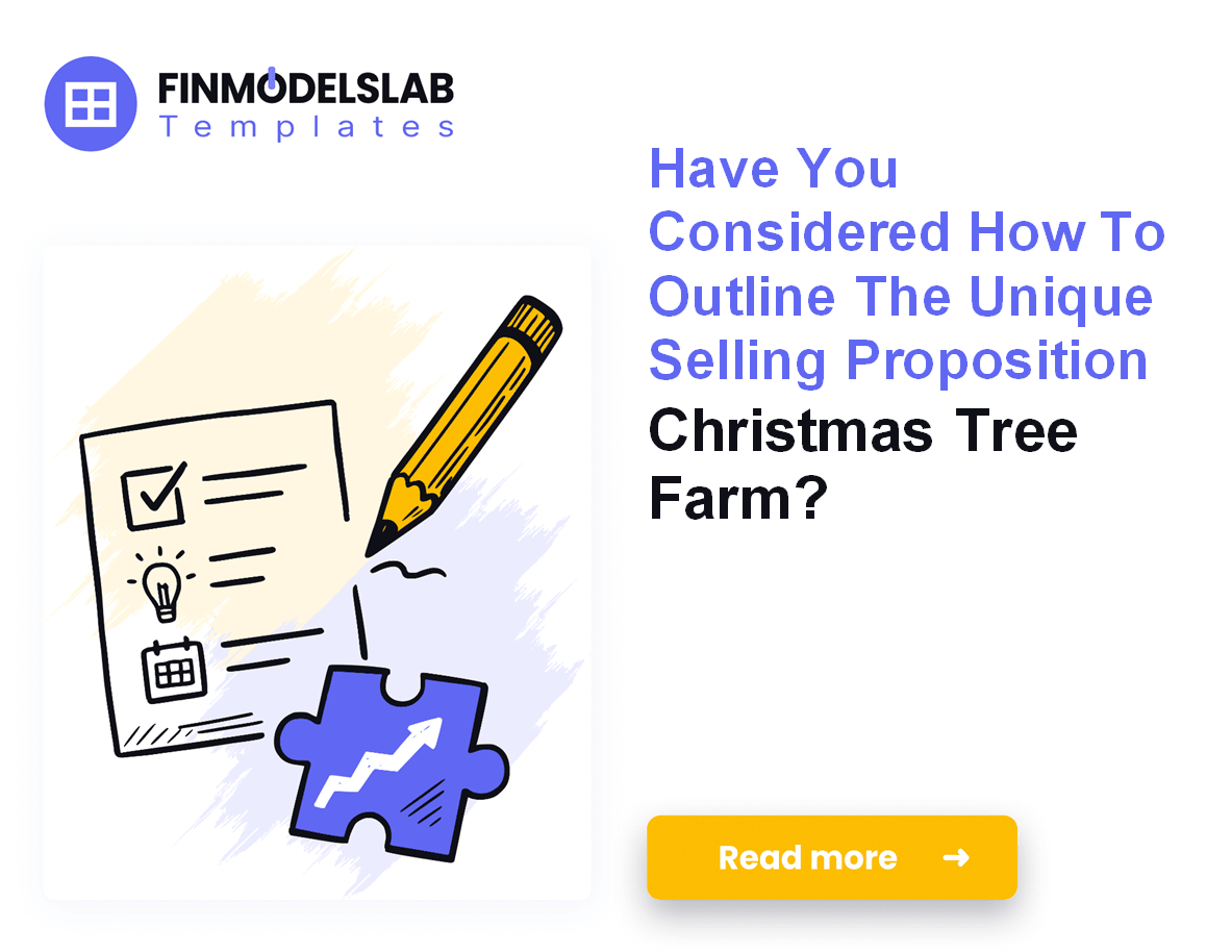 7 Steps to Write a Christmas Tree Farm Business Plan (10-Year Forecast);