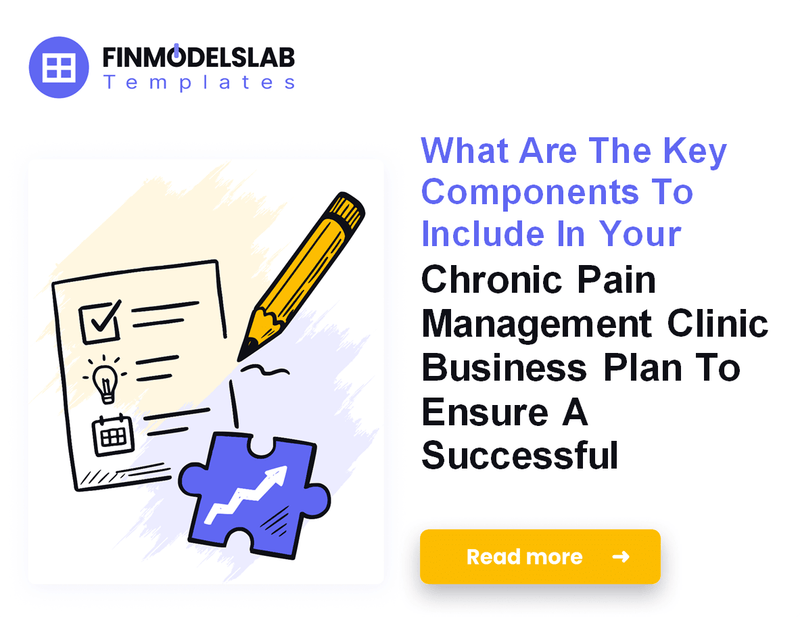 How to Write a Chronic Pain Management Clinic Business Plan