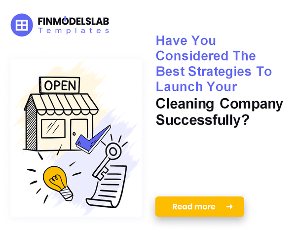 How to Launch a Cleaning Company: A 7-Step Financial Roadmap