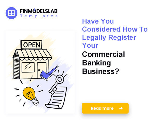 How to Launch a Commercial Banking Institution: 7 Steps to Regulatory Approval