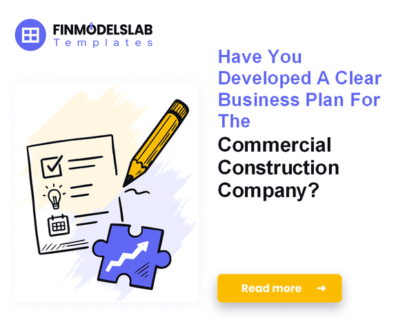 How to Write a Commercial Construction Business Plan