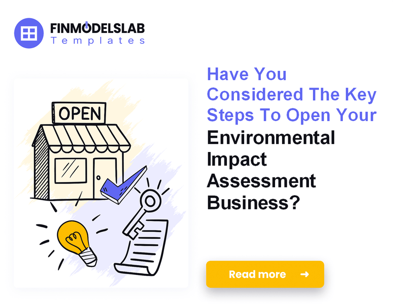 How to Launch an Environmental Impact Assessment Firm: 7 Key Steps