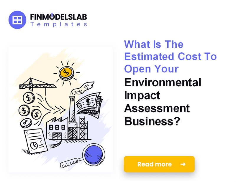 Cost to Launch an Environmental Impact Assessment Firm