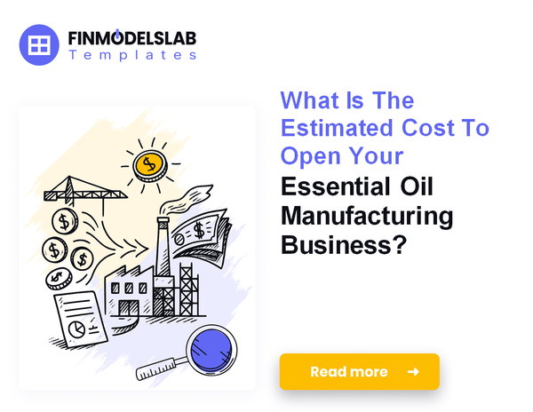 How Much Does It Cost to Launch Essential Oil Manufacturing?