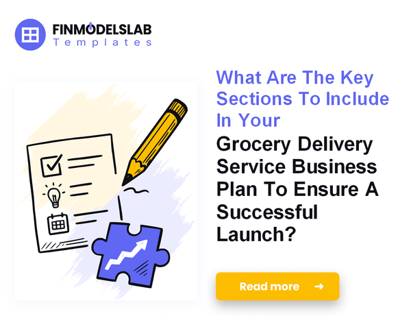 How to Write a Grocery Delivery Service Business Plan: 7 Action Steps