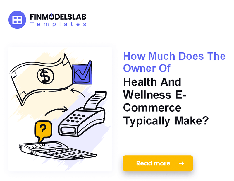 How Much Do Health and Wellness E-Commerce Owners Make?
