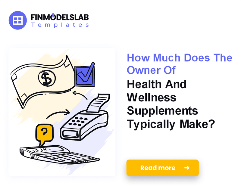 How Much Do Health and Wellness Supplements Owners Make?