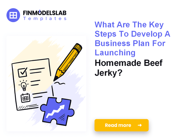 How to Write a Homemade Beef Jerky Business Plan in 7 Steps