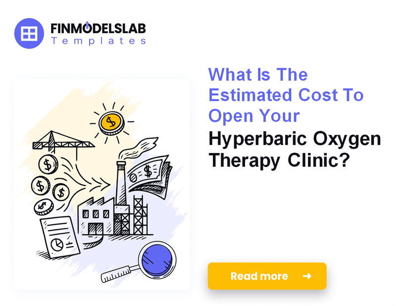 Estimate Startup Costs for a Hyperbaric Oxygen Therapy Clinic