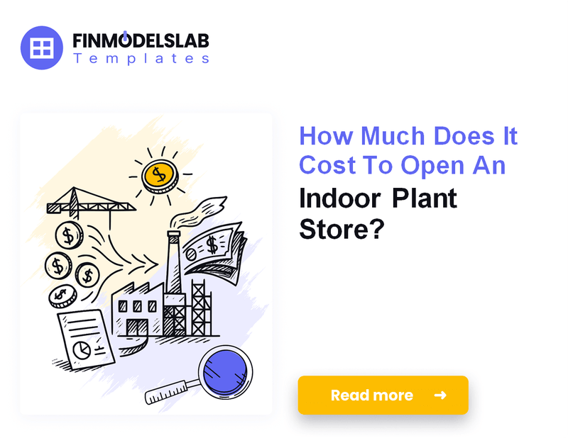 How Much Does It Cost To Launch An Indoor Plant Store?