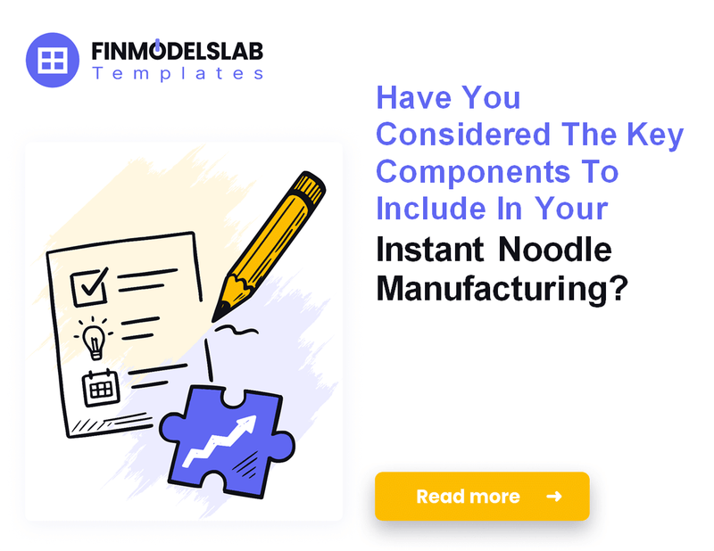 Writing the Instant Noodle Manufacturing Business Plan: A 7-Step Financial Guide