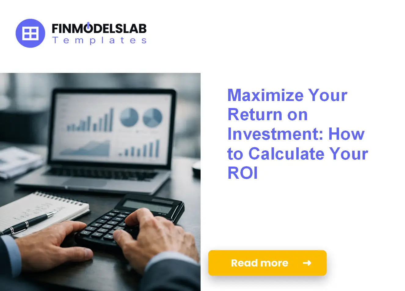 How to Calculate and Maximize Your Return on Investment (ROI)