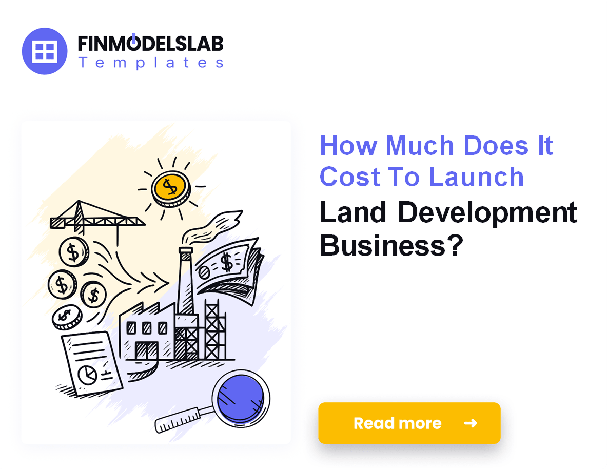 Land Development Startup Costs: $178K CAPEX, $930K Cash Buffer