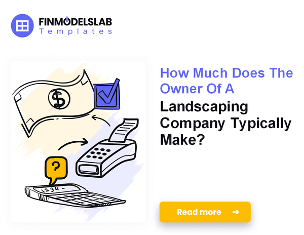 How Much Landscaping Company Owners Typically Make?