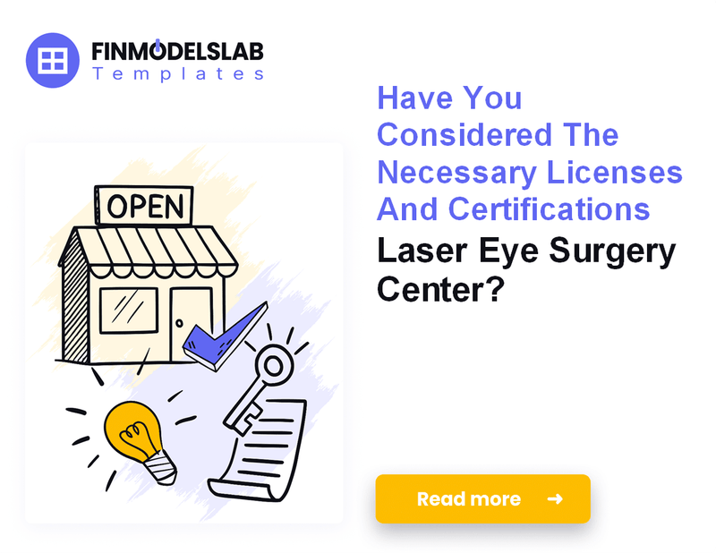 How to Launch a Laser Eye Surgery Center: 7 Financial Steps
