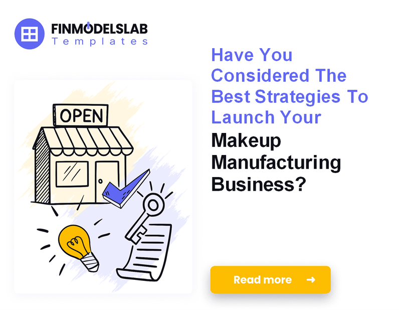 How to Launch a Makeup Manufacturing Business: A 7-Step Financial Guide