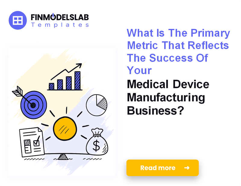 7 Critical KPIs to Measure for Medical Device Manufacturing
