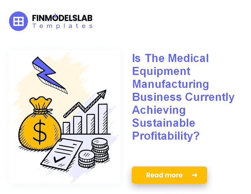 7 Strategies to Increase Medical Equipment Manufacturing Profitability