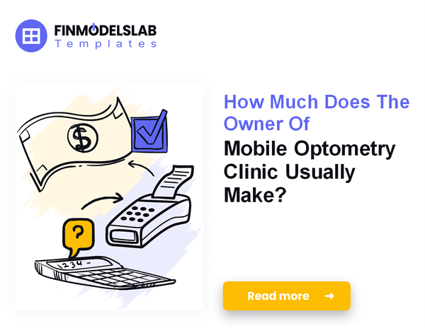 How Much Do Mobile Optometry Clinic Owners Make?