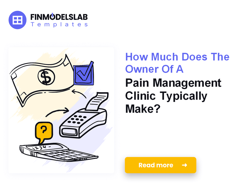 How Much Pain Management Clinic Owner Income Can You Expect?