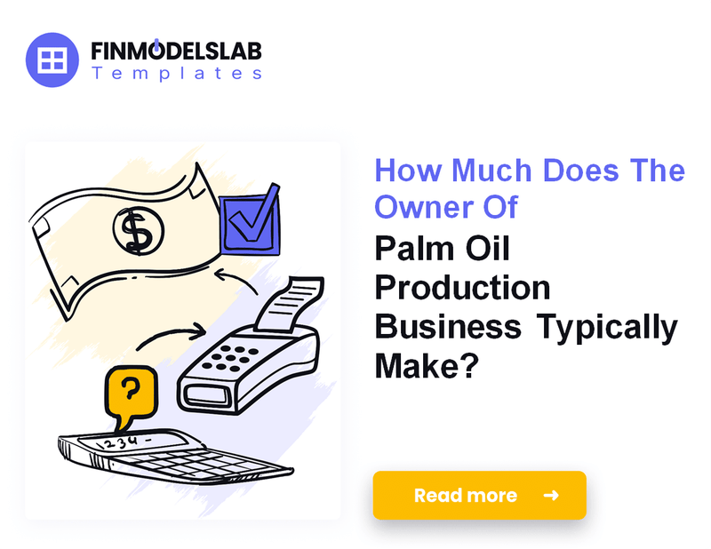 How Much Do Palm Oil Production Owners Typically Make?