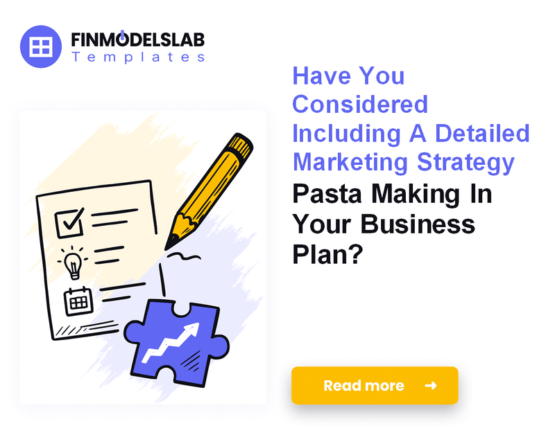 How to Write a Business Plan for a Pasta Making Startup