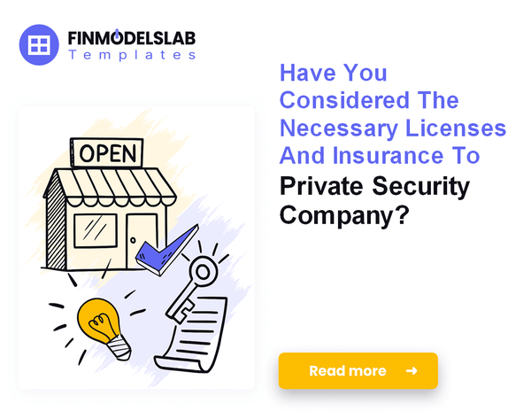 How to Launch a Private Security Company: 7 Steps to Financial Stability