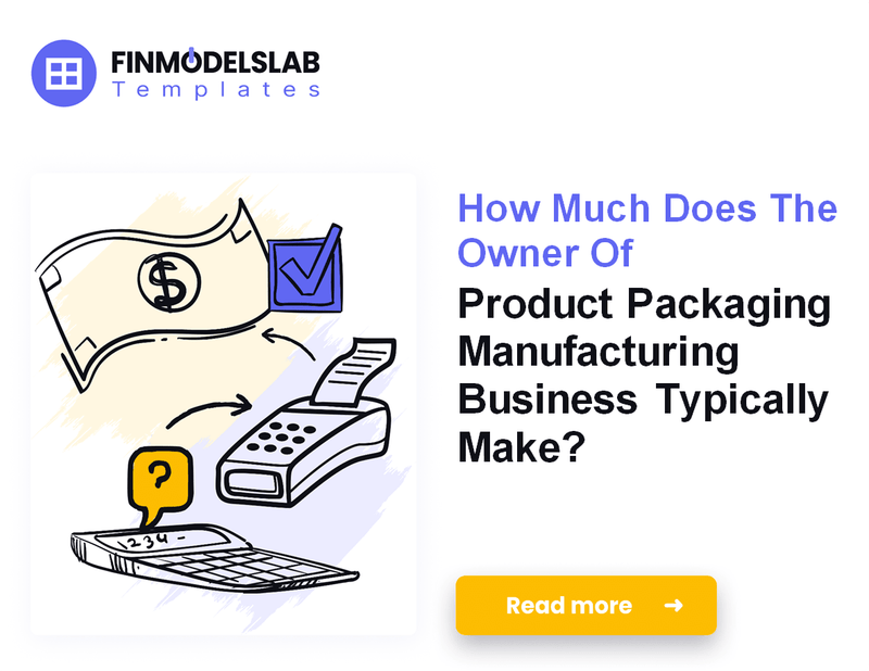 How Much Product Packaging Manufacturing Owners Typically Make
