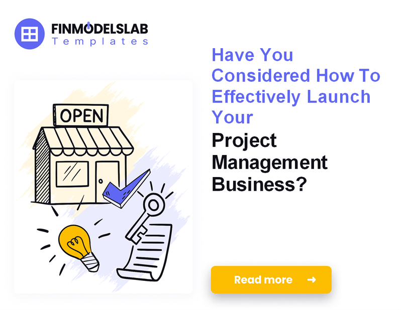 How to Launch a Project Management Service: Financial Model and 7 Steps