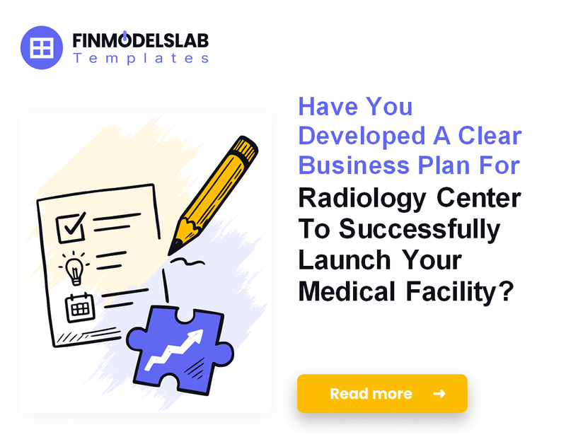 How to Write a Radiology Center Business Plan (7 Steps)