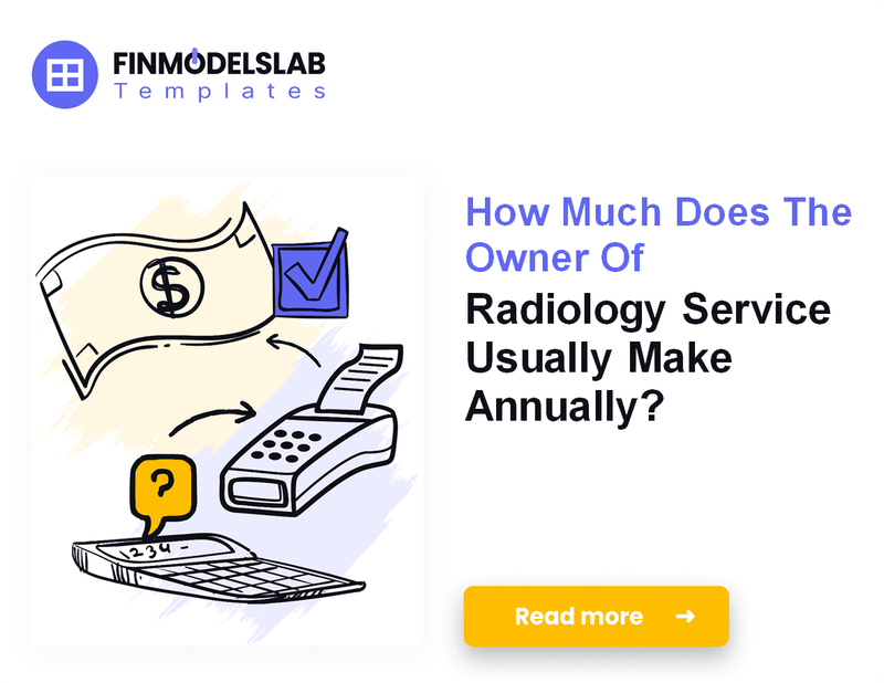 How Much Do Radiology Service Owners Typically Make?