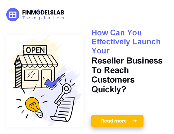 How to Launch a Reseller Business: Financial Planning and 5-Year Growth Model
