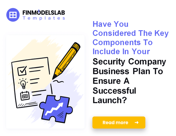 How to Write a Security Company Business Plan: 7 Actionable Steps
