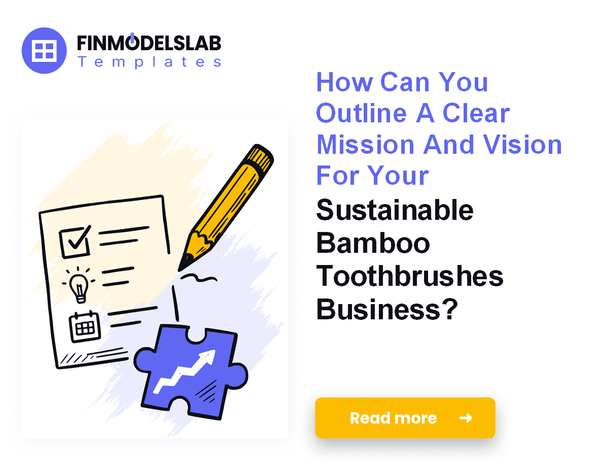 How to Write a Business Plan for Sustainable Bamboo Toothbrushes