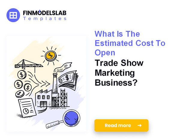 Startup Costs to Launch a Trade Show Marketing Agency