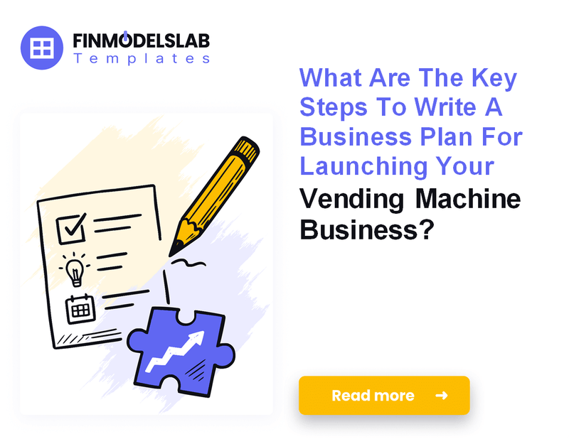 How to Write a Vending Machine Business Plan: 7 Steps