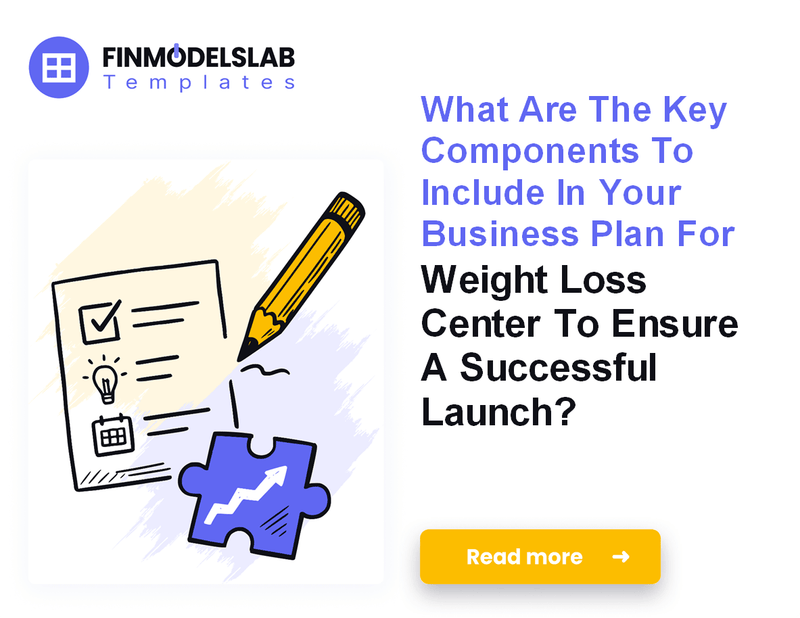 How to Write a Weight Loss Center Business Plan (7 Steps)