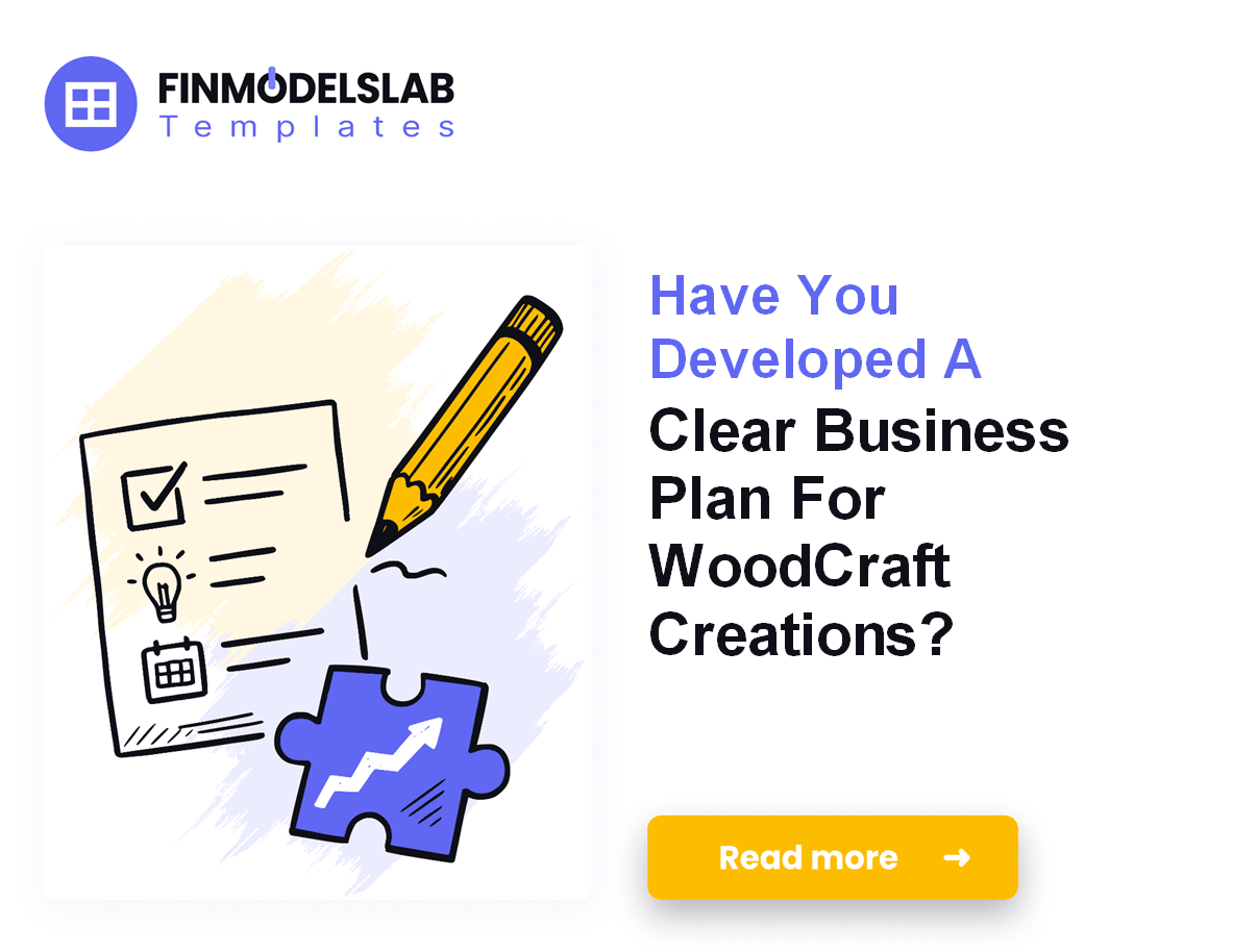 7 Steps to Write a Woodworking Business Plan (5Year Forecast);