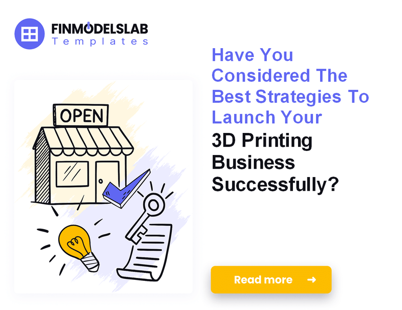 How to Launch a 3D Printing Business: Financial Planning and Breakeven Analysis