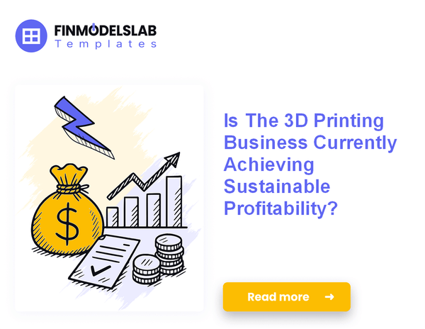7 Strategies to Increase 3D Printing Business Profitability and Margins