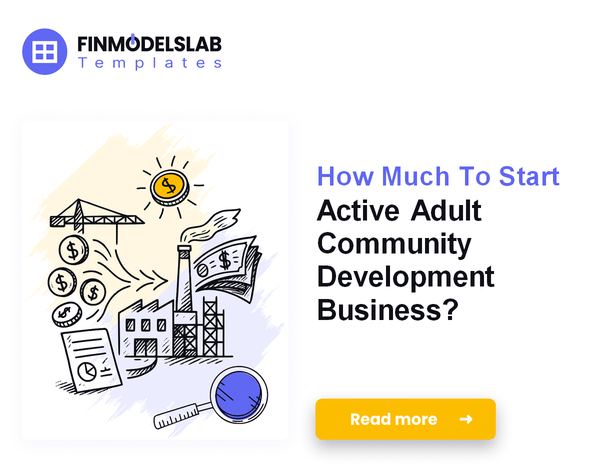 How Much To Start Active Adult Community Development Business?