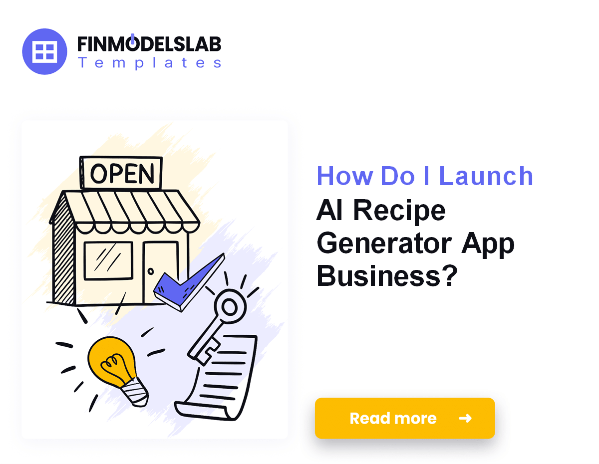 Start an AI Recipe App: 3-6 Month Launch Plan
