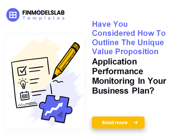 How to Write an Application Performance Monitoring Business Plan