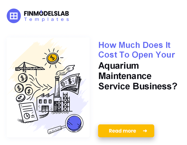How to Calculate Startup Costs for an Aquarium Maintenance Service