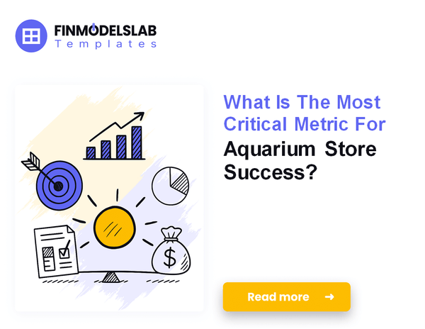 7 Critical KPIs to Scale Your Aquarium Store Revenue